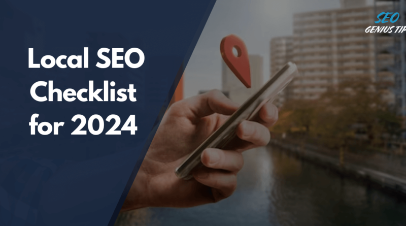 The Complete Local SEO Checklist for 2024